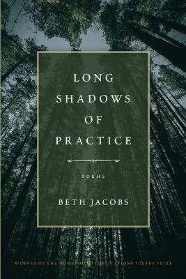 Long Shadow of Practice - Beth Jacobs