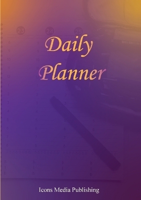 Daily Planner - Icons Media Publishing