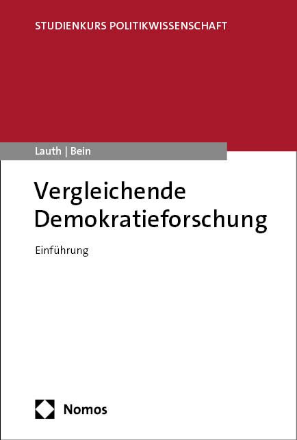 Vergleichende Demokratieforschung - Hans-Joachim Lauth, Simon Bein