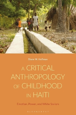 A Critical Anthropology of Childhood in Haiti - Diane M. Hoffman