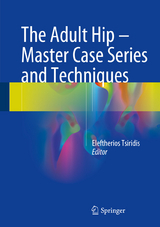 The Adult Hip - Master Case Series and Techniques - 