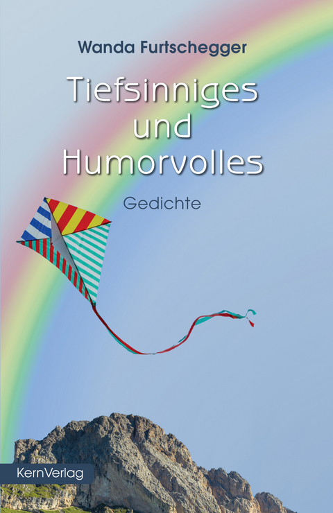 Tiefsinniges und Humorvolles - Furtschegger Wanda