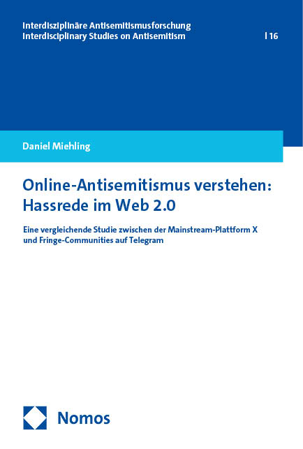 Online-Antisemitismus verstehen: Hassrede im Web 2.0 - Daniel Miehling