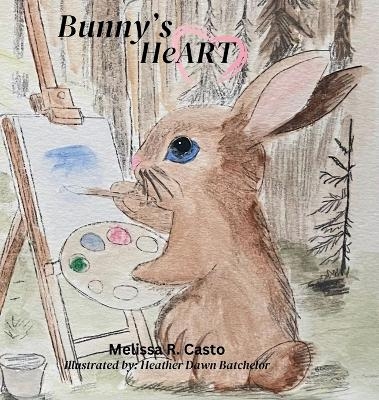 Bunny's HeART - Melissa R Casto