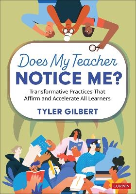 Does My Teacher Notice Me? - Tyler Gilbert