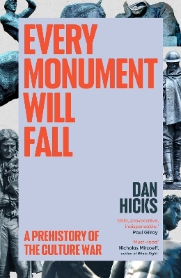 Every Monument Will Fall - Dan Hicks