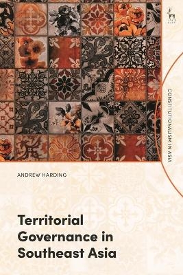 Territorial Governance in Southeast Asia - Andrew Harding