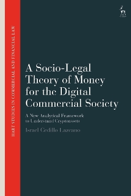 A Socio-Legal Theory of Money for the Digital Commercial Society - Israel Cedillo Lazcano