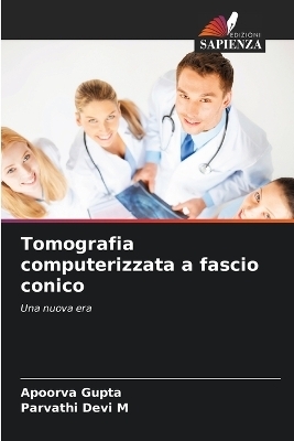 Tomografia computerizzata a fascio conico - Apoorva Gupta, Parvathi Devi M