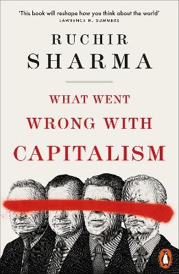 What Went Wrong With Capitalism - Ruchir Sharma