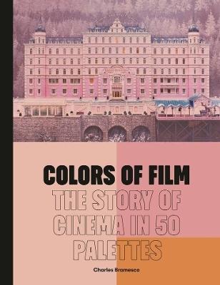 Colors of Film - Charles Bramesco