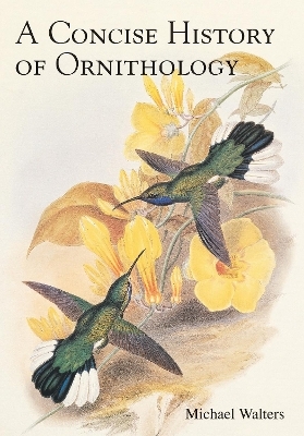 A Concise History of Ornithology - Michael Walters