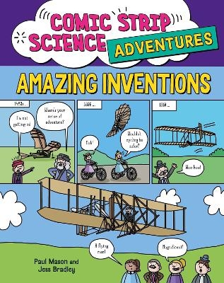 Comic Strip Science Adventures: Amazing Inventions - Paul Mason