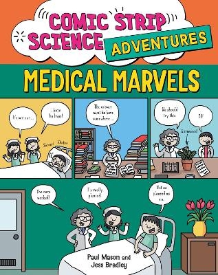 Comic Strip Science Adventures: Medical Marvels - Paul Mason