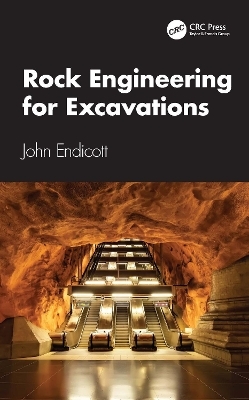 Rock Engineering for Excavations - John Endicott