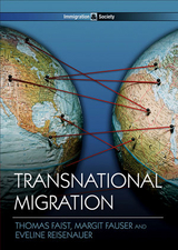 Transnational Migration -  Thomas Faist,  Margit Fauser,  Eveline Reisenauer