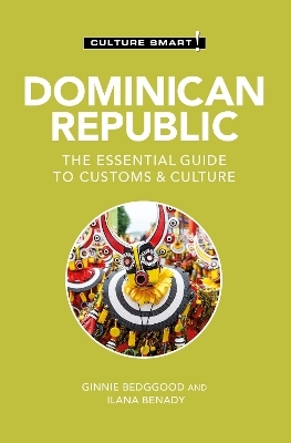 Dominican Republic - Culture Smart! - Ginnie Bedggood, Ilana Benady