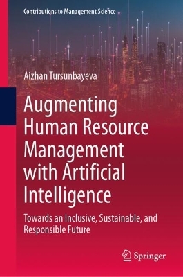 Augmenting Human Resource Management with Artificial Intelligence - Aizhan Tursunbayeva