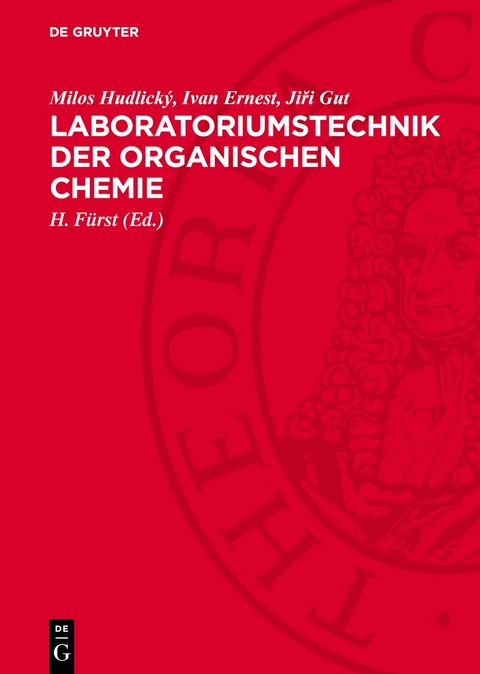 Laboratoriumstechnik der organischen Chemie - Bořivoj Keil, Vlastimil Herout, Miroslav Protiva, Milos Hudlický, Ivan Ernest, Jiři Gut