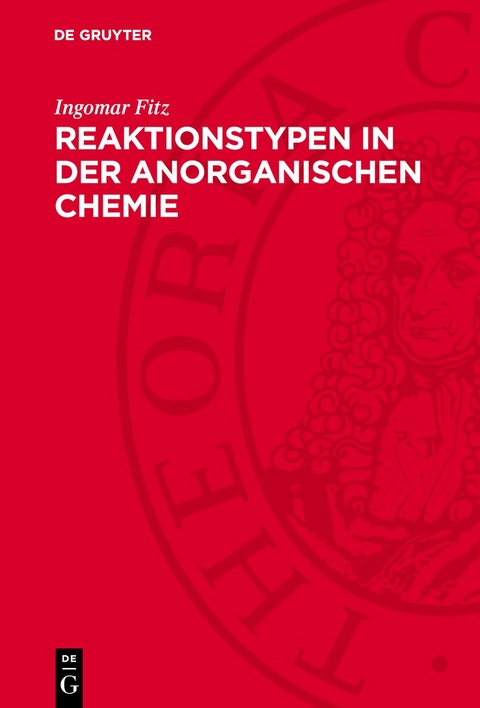 Reaktionstypen in der anorganischen Chemie - Ingomar Fitz