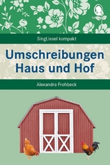 Umschreibungen Haus und Hof - Alexandra Frohbeck