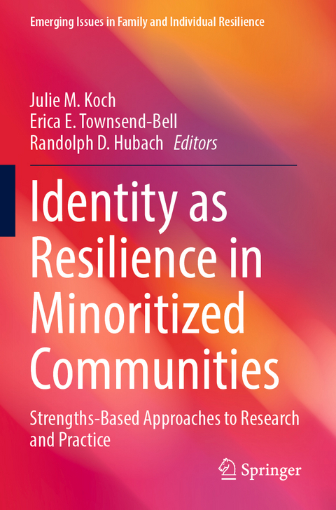 Identity as Resilience in Minoritized Communities - 