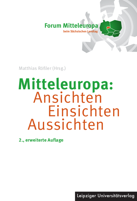 Mitteleuropa: Ansichten Einsichten Aussichten - 