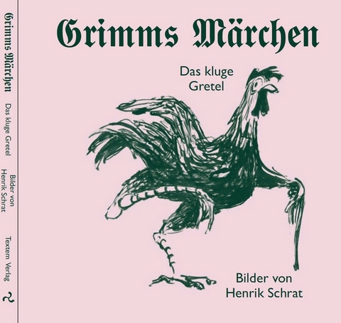 Das kluge Gretel - Jacob Grimm, Grimm Wilhelm