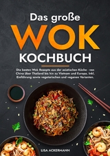 Das große Wok Kochbuch - Lisa Ackermann