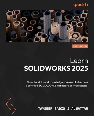 Learn SOLIDWORKS 2025 - Tayseer Sadiq J Almattar