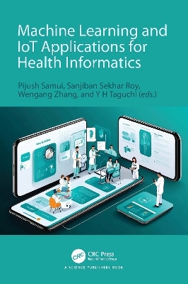 Machine Learning and IoT Applications for Health Informatics - 