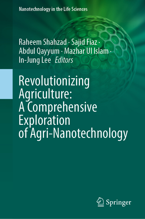 Revolutionizing Agriculture: A Comprehensive Exploration of Agri-Nanotechnology - 