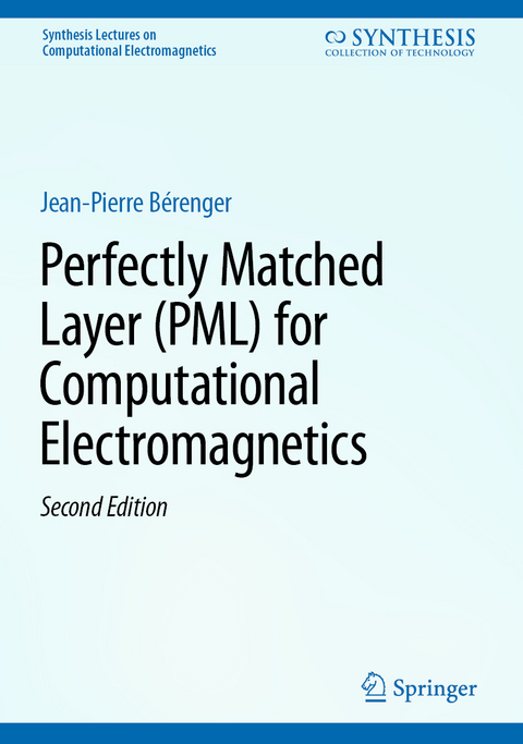 Perfectly Matched Layer (PML) for Computational Electromagnetics - Jean-Pierre Bérenger