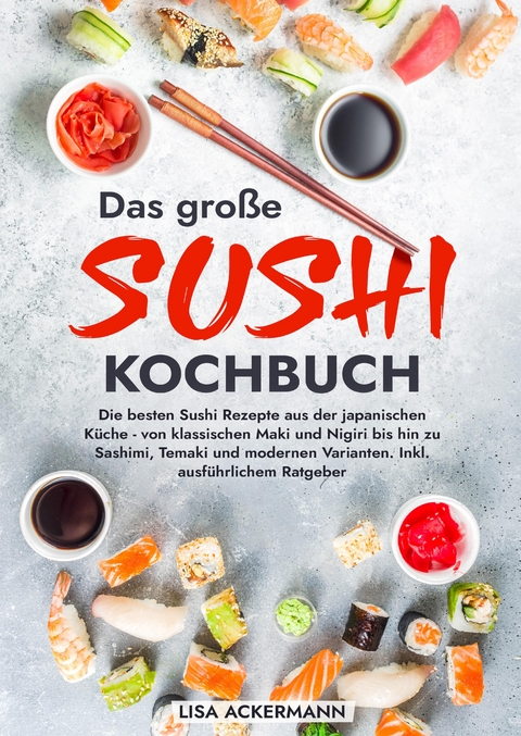 Das große Sushi Kochbuch - Lisa Ackermann