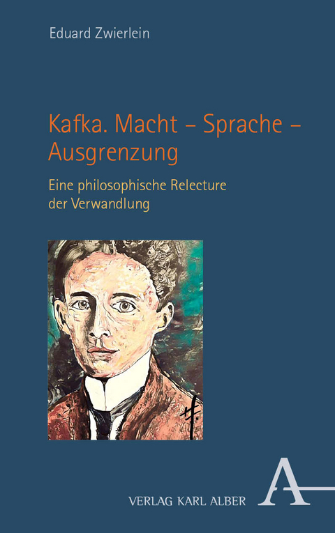 Kafka. Macht – Sprache – Ausgrenzung - Eduard Zwierlein