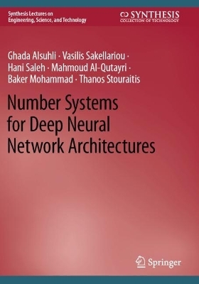 Number Systems for Deep Neural Network Architectures - Ghada Alsuhli, Vasilis Sakellariou, Hani Saleh, Mahmoud Al-Qutayri, Baker Mohammad, Thanos Stouraitis