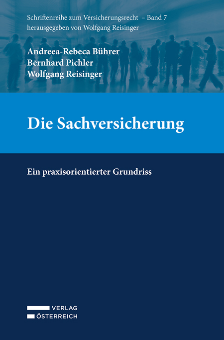 Die Sachversicherung - Andreea-Rebeca Bührer, Bernhard Pichler, Wolfgang Reisinger