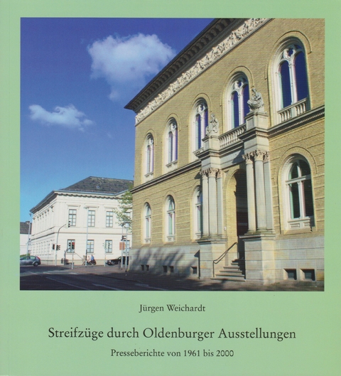 Streifzüge durch Oldenburger Ausstellungen - Jürgen Weichardt