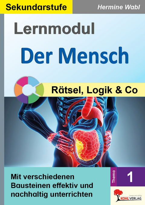 Lernmodul 1: Der Mensch / Rätsel, Logik und Co - Hermine Wabl