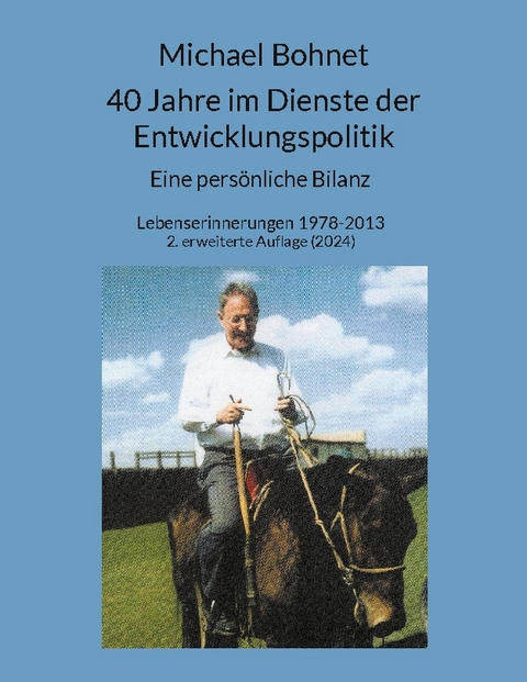 40 Jahre im Dienste der Entwicklungspolitik - Michael Bohnet