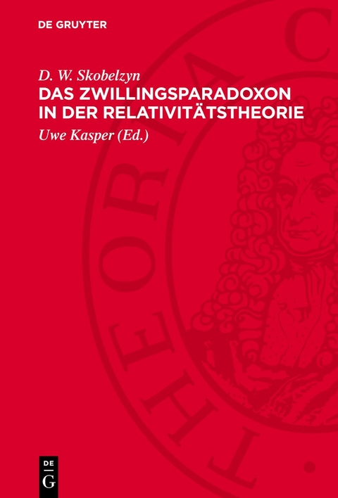 Das Zwillingsparadoxon in der Relativitätstheorie - D. W. Skobelzyn