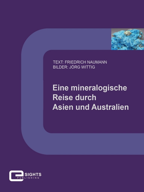 Eine mineralogische Reise durch Asien und Australien - Friedrich Naumann