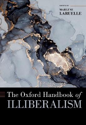 The Oxford Handbook of Illiberalism - 