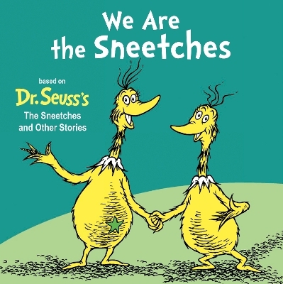 We Are the Sneetches -  RANDOM HOUSE