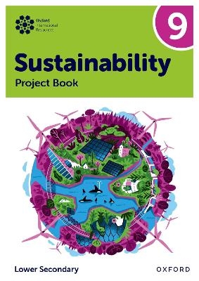 Oxford International Sustainability: Project Book 9 (Lower Secondary) - Rebecca Tudor