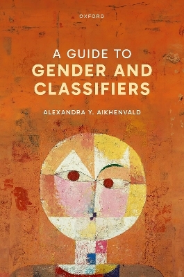 A Guide to Gender and Classifiers - Alexandra Y. Aikhenvald