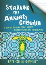 Starving the Anxiety Gremlin - Kate Collins-Donnelly