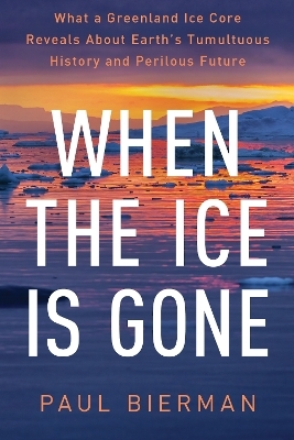 When the Ice Is Gone - Paul Bierman