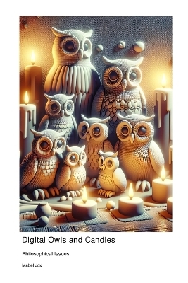 Digital Owls and Candles - Mabel Jox