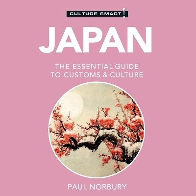 Japan - Culture Smart!: The Essential Guide to Customs & Culture - Paul Norbury